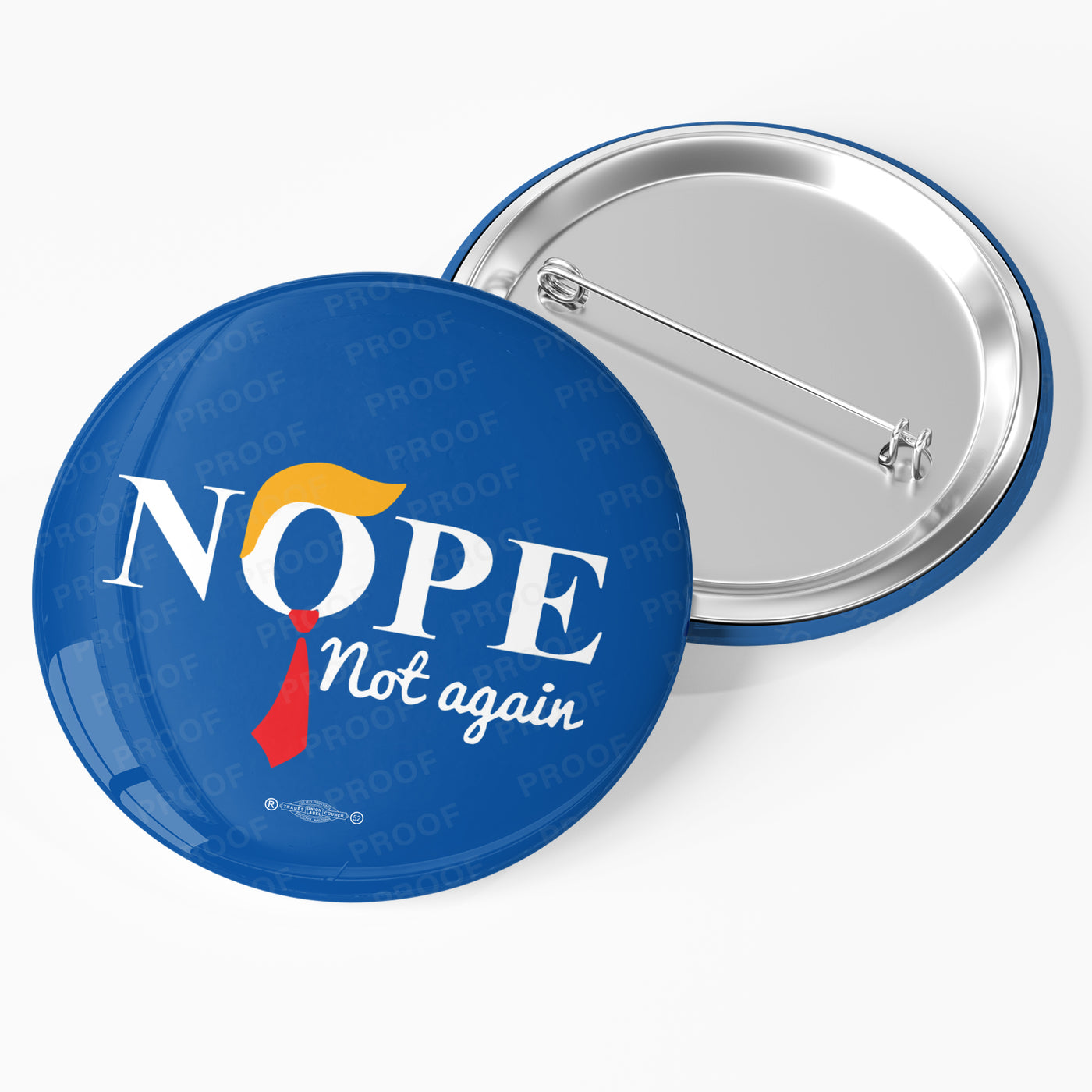 Nope Not Again Anti Trump Campaign Pinback Button / JB24-104